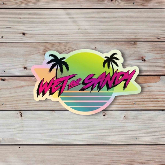 WET AND SANDY 5" HOLO DECAL